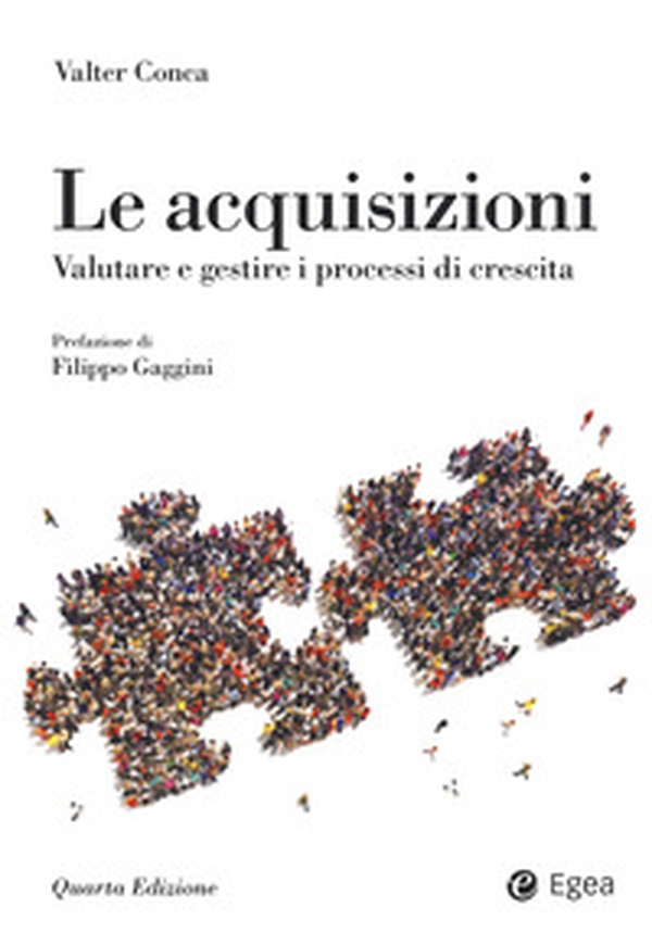 Le acquisizioni. Valutare e gestire i processi di crescita - Librerie.coop Le acquisizioni. Valutare e gestire i processi di crescita - Librerie.coop