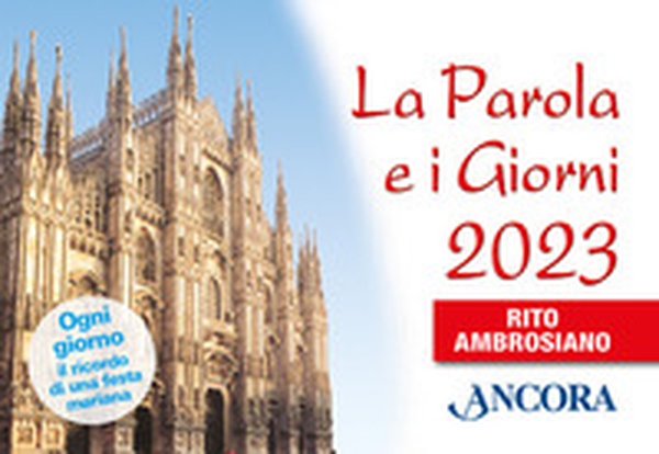 La Parola e i giorni 2023. Rito ambrosiano - Librerie.coop La Parola e i giorni 2023. Rito ambrosiano - Librerie.coop