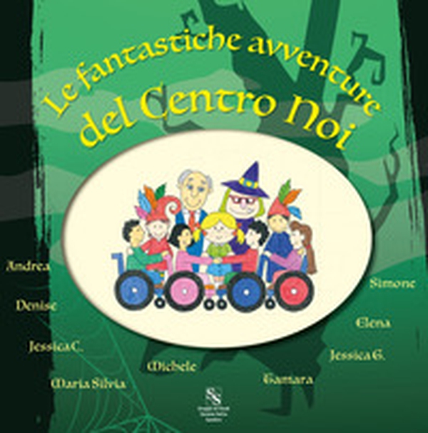 Le fantastiche avventure del Centro Noi - Librerie.coop Le fantastiche avventure del Centro Noi - Librerie.coop