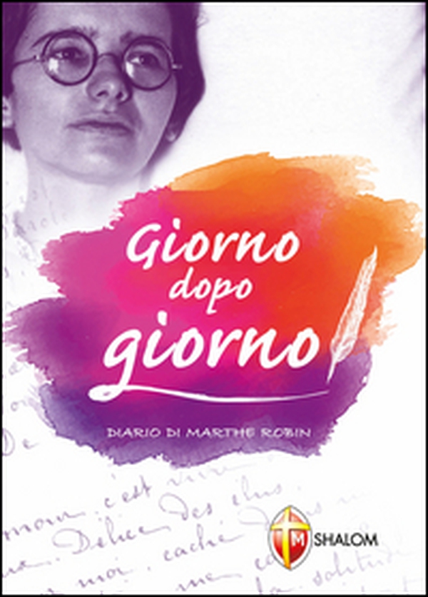 Giorno dopo gionro. Dal diario di Marthe Robin - Librerie.coop Giorno dopo gionro. Dal diario di Marthe Robin - Librerie.coop