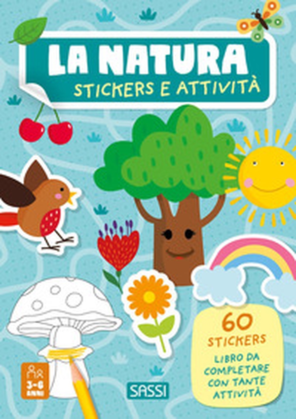 La natura. Stickers e attività - Librerie.coop La natura. Stickers e attività - Librerie.coop