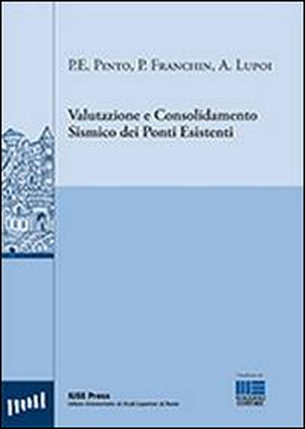 Valutazione e consolidamento sismico dei ponti esistenti - Librerie.coop Valutazione e consolidamento sismico dei ponti esistenti - Librerie.coop