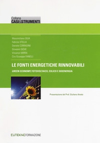 Le fonti energetiche rinnovabili. «Green economy», fotovoltaico, eolico e bioenergia - Librerie.coop