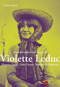 Intertestualità nell'opera di Violette Leduc. Maurice Sachs, Jean Genet, Simone de Beauvoir - Librerie.coop