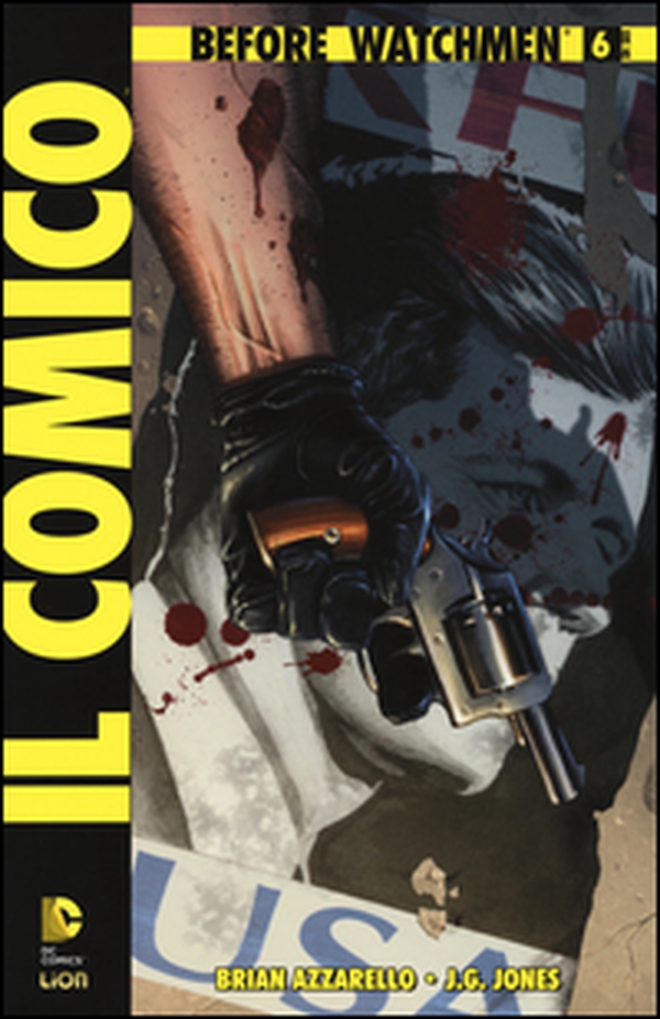 Il comico. Before watchmen - Librerie.coop Il comico. Before watchmen - Librerie.coop