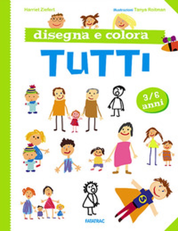 Disegna e colora tutti - Librerie.coop Disegna e colora tutti - Librerie.coop