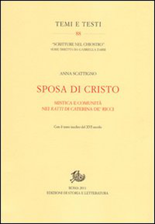 Sposa di Cristo. Musica e comunità nei «Ratti» di Caterina de' Ricci. Con il testo inedito del XVI secolo - Librerie.coop Sposa di Cristo. Musica e comunità nei «Ratti» di Caterina de' Ricci. Con il testo inedito del XVI secolo - Librerie.coop