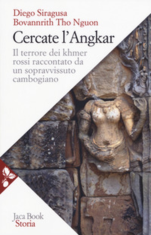 Cercate l'Angkar. Il terrore dei Khmer rossi raccontato da un sopravvissuto cambogiano - Librerie.coop Cercate l'Angkar. Il terrore dei Khmer rossi raccontato da un sopravvissuto cambogiano - Librerie.coop