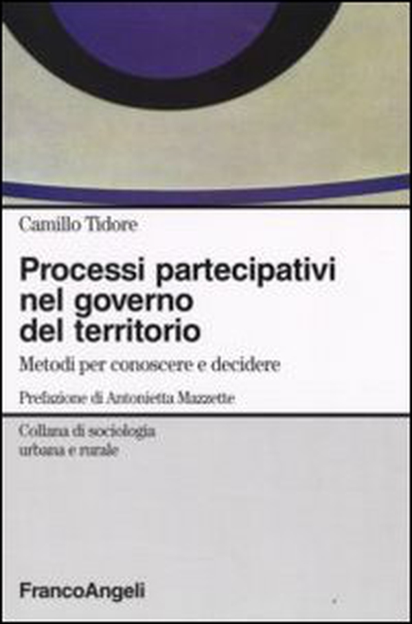 Processi partecipativi nel governo del territorio. Metodi per conoscere e decidere - Librerie.coop Processi partecipativi nel governo del territorio. Metodi per conoscere e decidere - Librerie.coop
