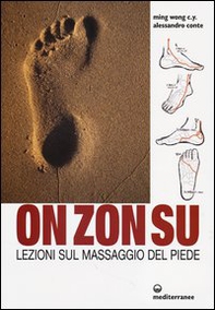 On Zon Su. Lezioni sul massaggio del piede - Librerie.coop