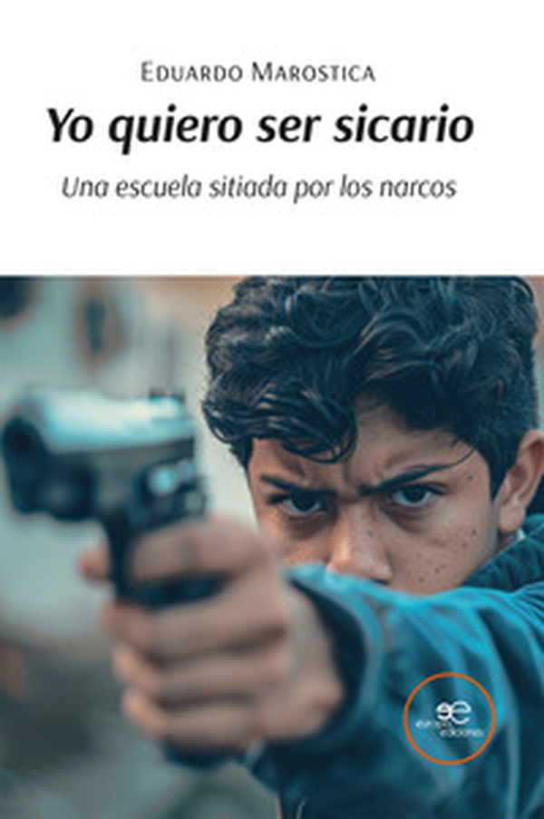 Yo quiero ser sicario. Una escuela sitiada por los narcos - Librerie.coop Yo quiero ser sicario. Una escuela sitiada por los narcos - Librerie.coop