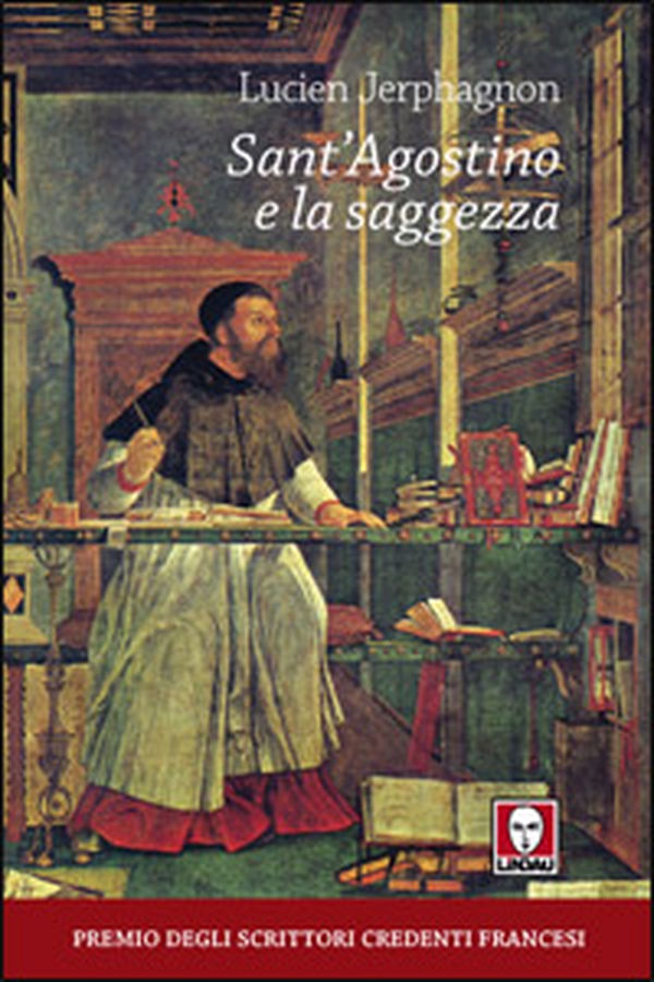 Sant'Agostino e la saggezza - Librerie.coop Sant'Agostino e la saggezza - Librerie.coop