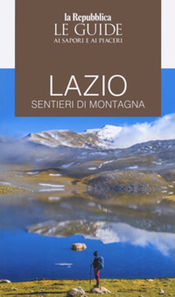Guida Lazio. Sentieri di montagna - Librerie.coop Guida Lazio. Sentieri di montagna - Librerie.coop