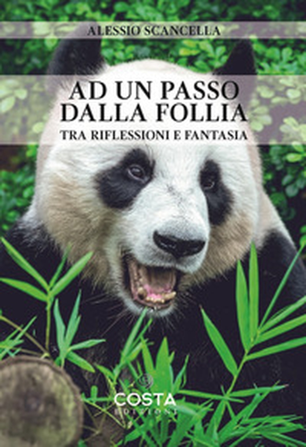 Ad un passo dalla follia. Tra riflessioni e fantasia - Librerie.coop Ad un passo dalla follia. Tra riflessioni e fantasia - Librerie.coop
