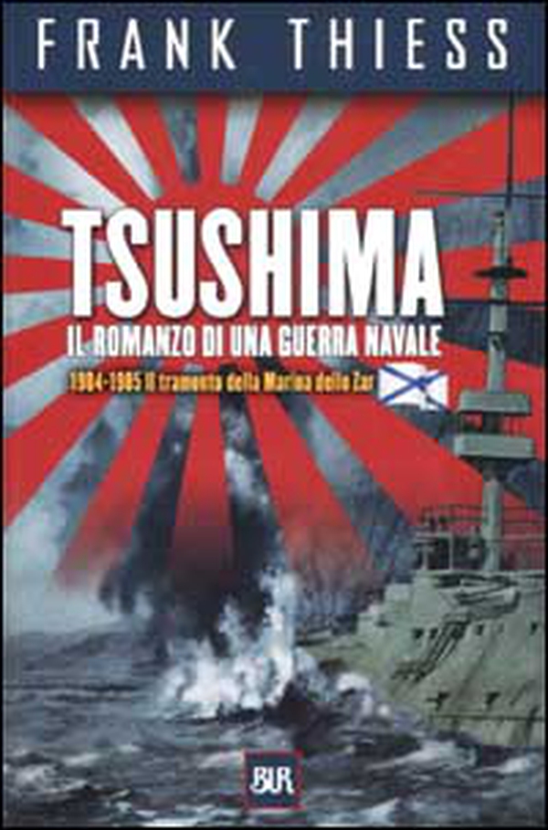 Tsushima. Il romanzo di una guerra navale 1904-1905 - Librerie.coop Tsushima. Il romanzo di una guerra navale 1904-1905 - Librerie.coop