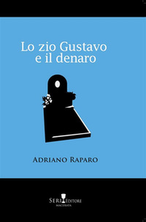 Lo zio Gustavo e il denaro - Librerie.coop Lo zio Gustavo e il denaro - Librerie.coop
