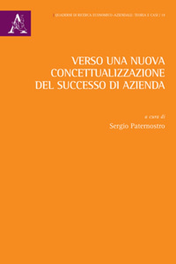 Verso una nuova concettualizzazione del successo di azienda - Librerie.coop Verso una nuova concettualizzazione del successo di azienda - Librerie.coop
