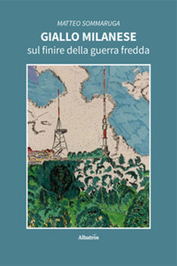 Giallo milanese sul finire della guerra fredda - Librerie.coop Giallo milanese sul finire della guerra fredda - Librerie.coop