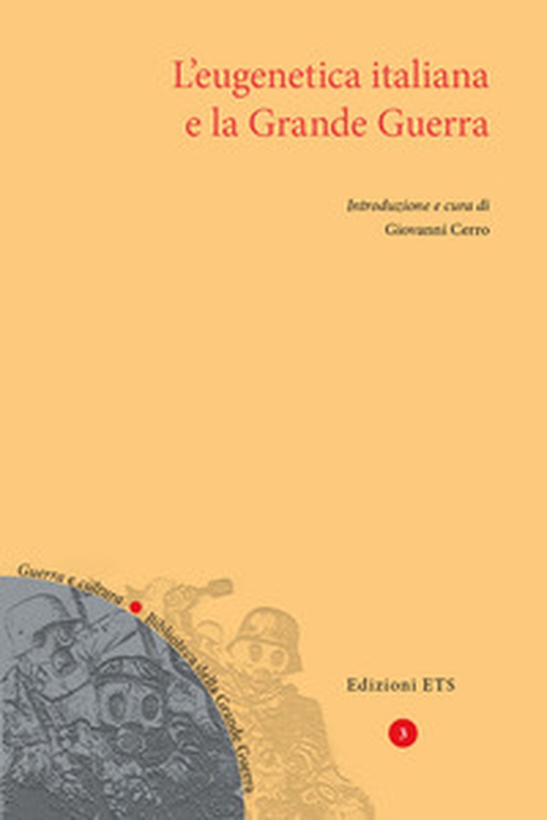 L'eugenetica italiana e la Grande Guerra - Librerie.coop L'eugenetica italiana e la Grande Guerra - Librerie.coop