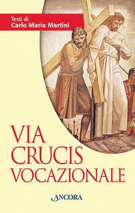Via Crucis vocazionale - Librerie.coop