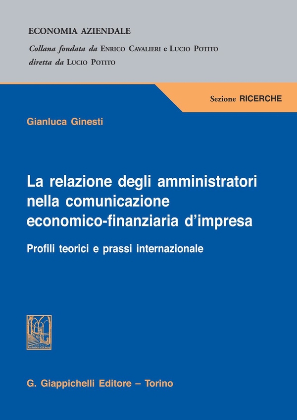 La relazione degli amministratori nella comunicazione economico-finanziaria d'impresa - Librerie.coop La relazione degli amministratori nella comunicazione economico-finanziaria d'impresa - Librerie.coop