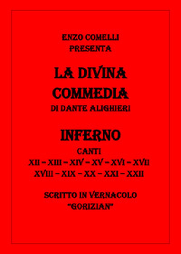 La Divina Commedia in vernacolo «gorizian». Inferno - Librerie.coop La Divina Commedia in vernacolo «gorizian». Inferno - Librerie.coop