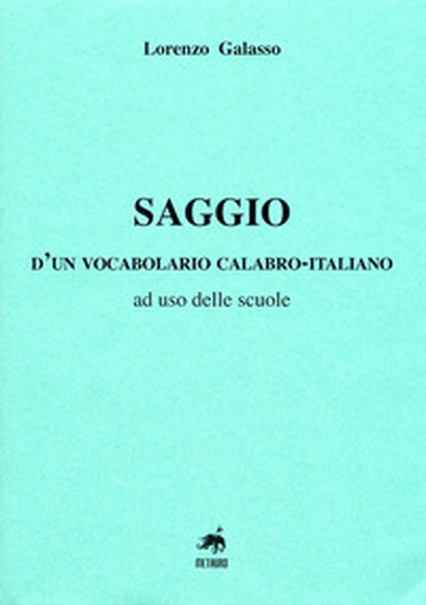 Saggio d'un vocabolario calabro-italiano, ad uso delle scuole - Librerie.coop Saggio d'un vocabolario calabro-italiano, ad uso delle scuole - Librerie.coop