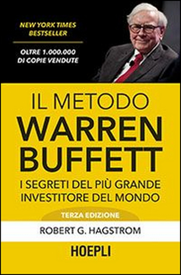 Il metodo Warren Buffett. I segreti del più grande investitore del mondo - Librerie.coop Il metodo Warren Buffett. I segreti del più grande investitore del mondo - Librerie.coop
