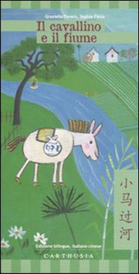 Il cavallino e il fiume. Ediz. italiana e cinese - Librerie.coop