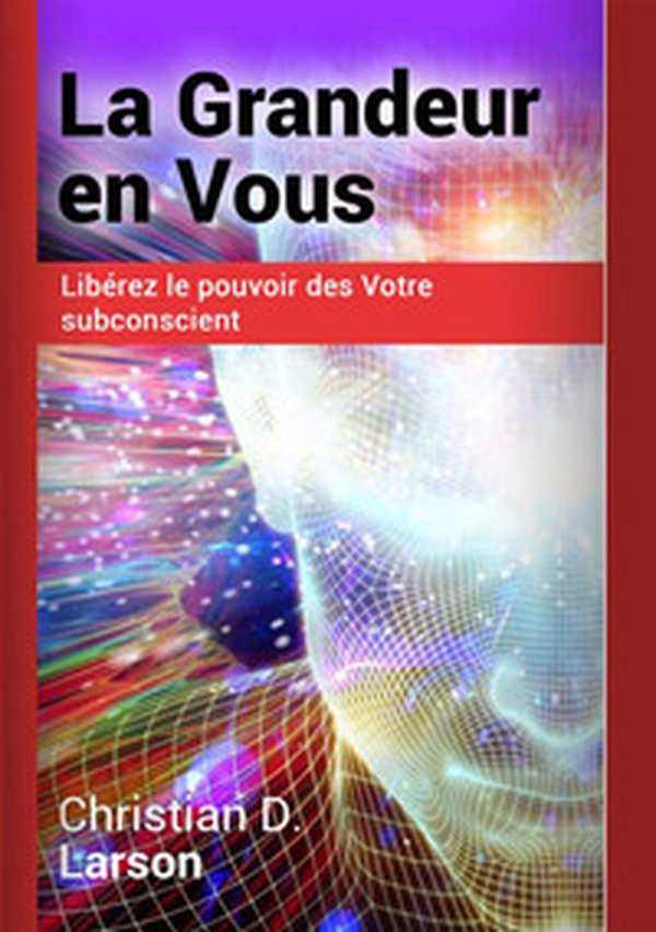 La grandeur en vous. Libérez le pouvoir des votre subconscient - Librerie.coop La grandeur en vous. Libérez le pouvoir des votre subconscient - Librerie.coop