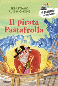 Il pirata Pastafrolla - Librerie.coop