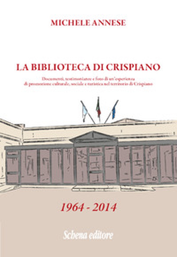 La biblioteca di Crispiano. Documenti, testimonianze e foto di un'esperienza di promozione culturale, sociale e turistica nel territorio di Crispiano - Librerie.coop La biblioteca di Crispiano. Documenti, testimonianze e foto di un'esperienza di promozione culturale, sociale e turistica nel territorio di Crispiano - Librerie.coop