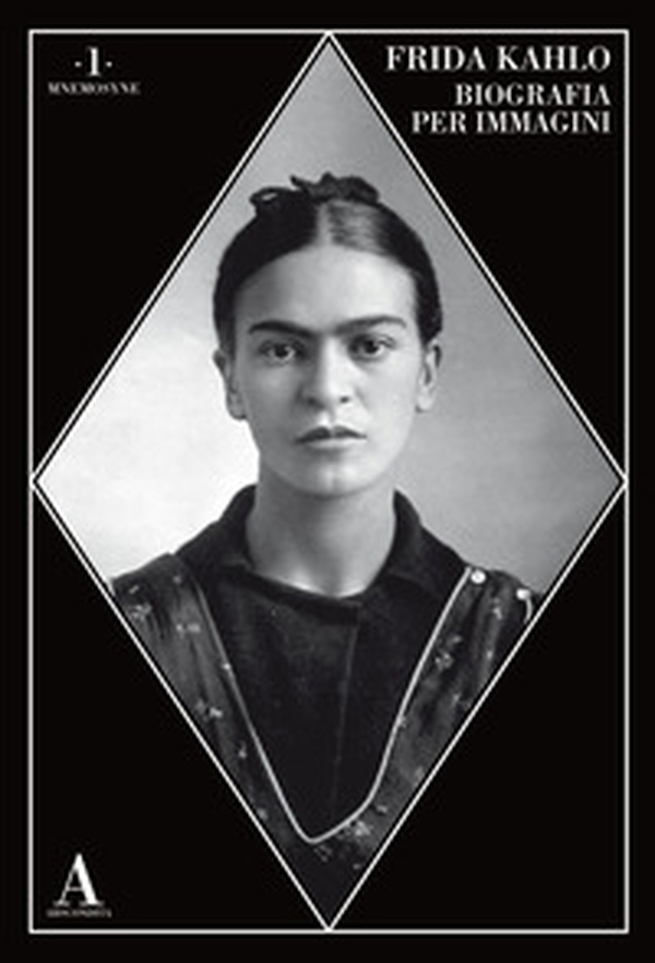Frida Kahlo. Biografia per immagini - Librerie.coop Frida Kahlo. Biografia per immagini - Librerie.coop