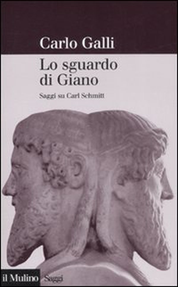 Lo sguardo di Giano. Saggi su Carl Schmitt - Librerie.coop Lo sguardo di Giano. Saggi su Carl Schmitt - Librerie.coop