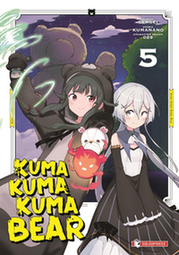 Kuma kuma kuma bear - Vol. 5 - Librerie.coop Kuma kuma kuma bear - Vol. 5 - Librerie.coop