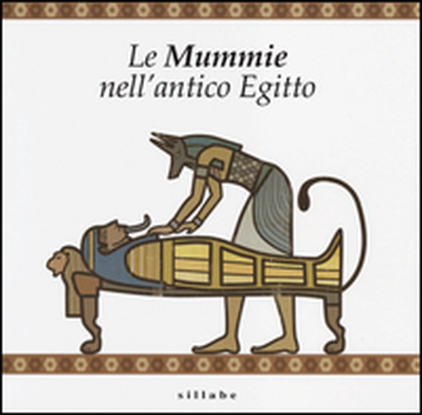 Le mummie nell'antico Egitto - Librerie.coop Le mummie nell'antico Egitto - Librerie.coop