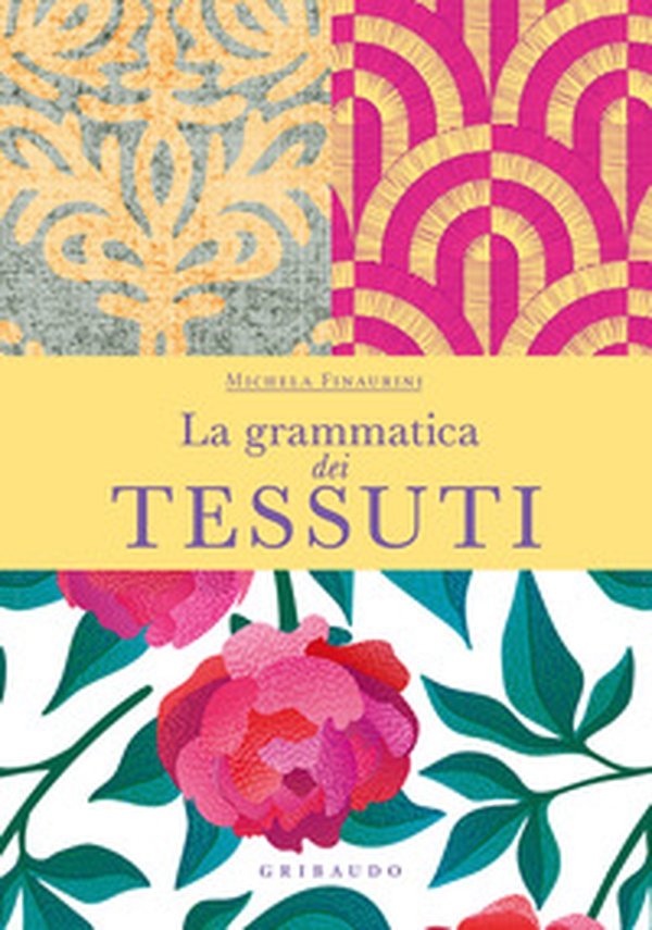 La grammatica dei tessuti - Librerie.coop La grammatica dei tessuti - Librerie.coop