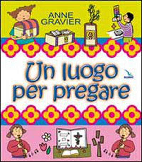 Un luogo per pregare - Librerie.coop Un luogo per pregare - Librerie.coop