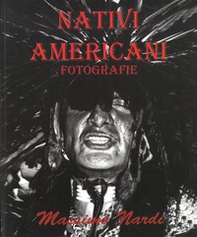 Nativi americani. Fotografie - Librerie.coop