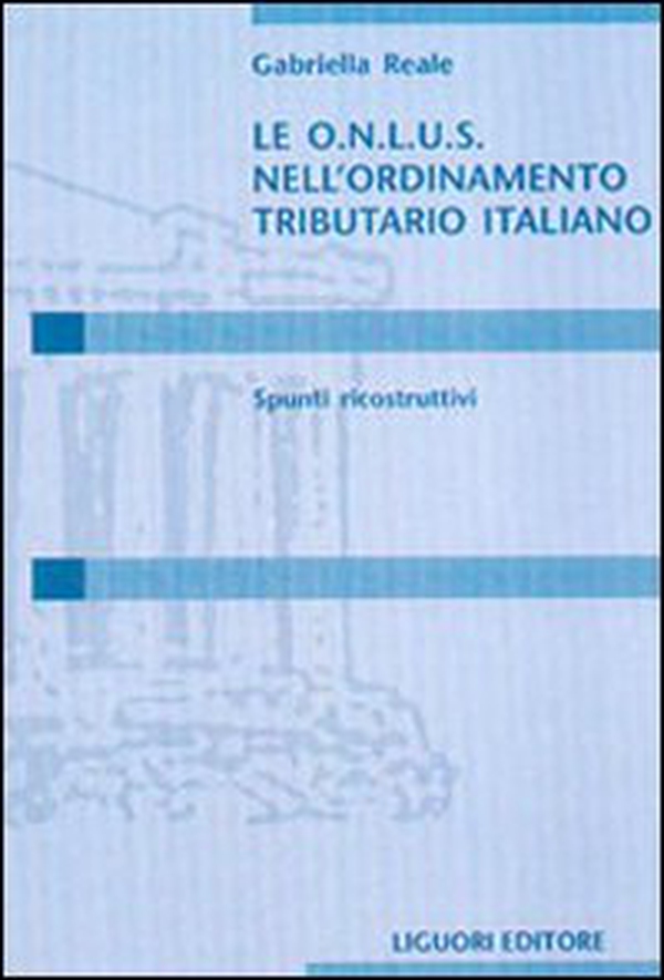 Le Onlus nell'ordinamento tributario italiano. Spunti ricostruttivi - Librerie.coop Le Onlus nell'ordinamento tributario italiano. Spunti ricostruttivi - Librerie.coop