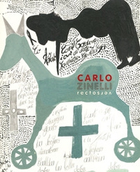 Carlo Zinelli recto verso. Ediz. francese e inglese - Librerie.coop