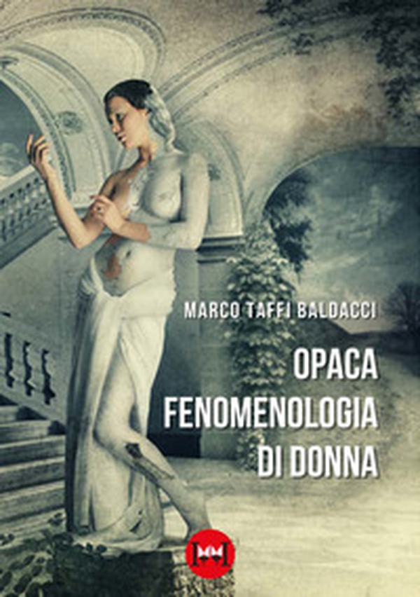 Opaca fenomenologia di donna - Librerie.coop Opaca fenomenologia di donna - Librerie.coop