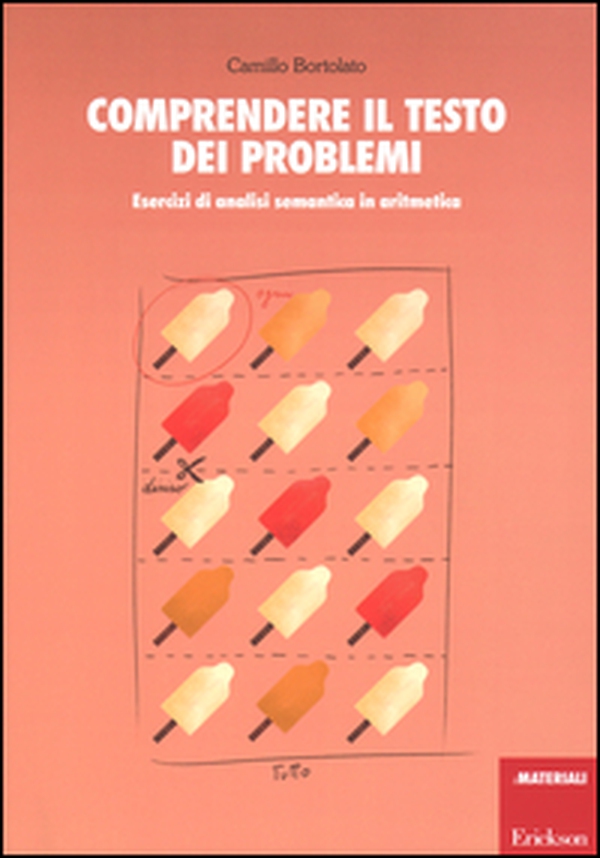 Comprendere il testo dei problemi. Esercizi di analisi semantica in aritmetica - Librerie.coop Comprendere il testo dei problemi. Esercizi di analisi semantica in aritmetica - Librerie.coop