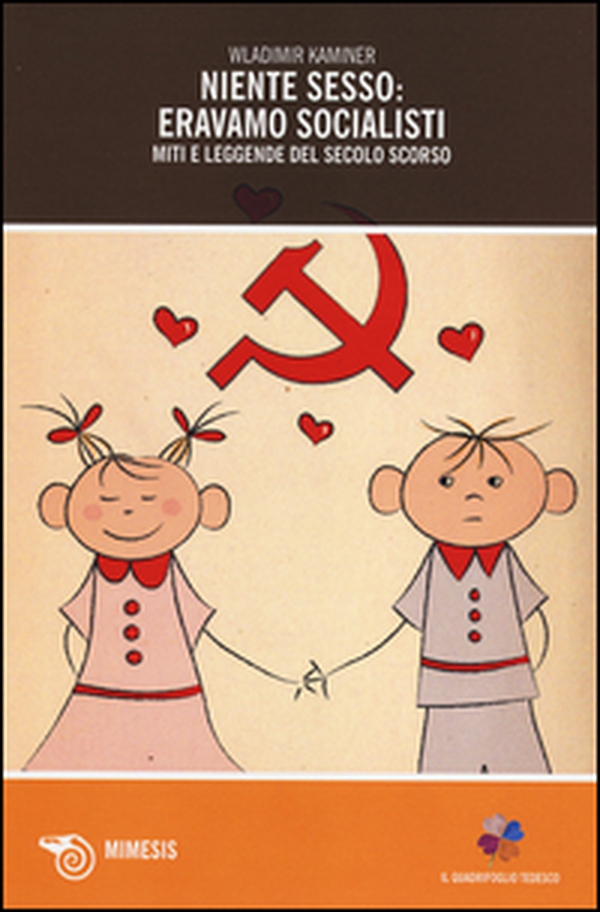 Niente sesso: eravamo socialisti. Miti e leggende del secolo scorso - Librerie.coop Niente sesso: eravamo socialisti. Miti e leggende del secolo scorso - Librerie.coop