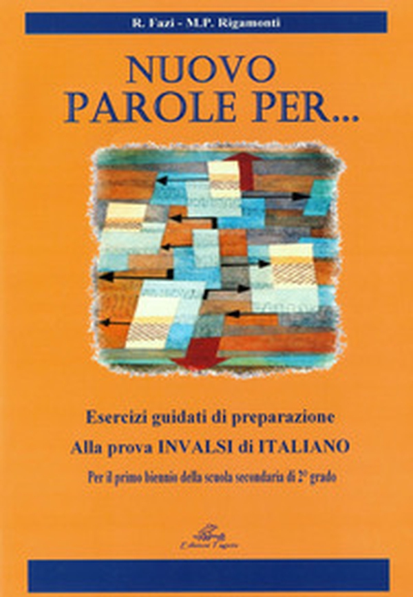 Nuovo parole per... Esercizi guidati di preparazione alla prova INVALSI per il biennio. Per le Scuole superiori - Librerie.coop Nuovo parole per... Esercizi guidati di preparazione alla prova INVALSI per il biennio. Per le Scuole superiori - Librerie.coop