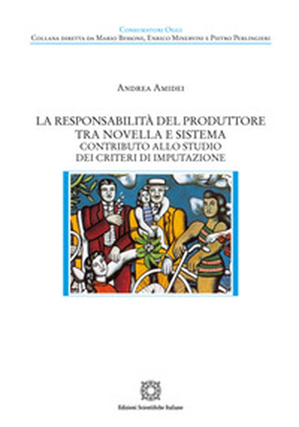 La responsabilità del produttore tra novella e sistema - Librerie.coop La responsabilità del produttore tra novella e sistema - Librerie.coop