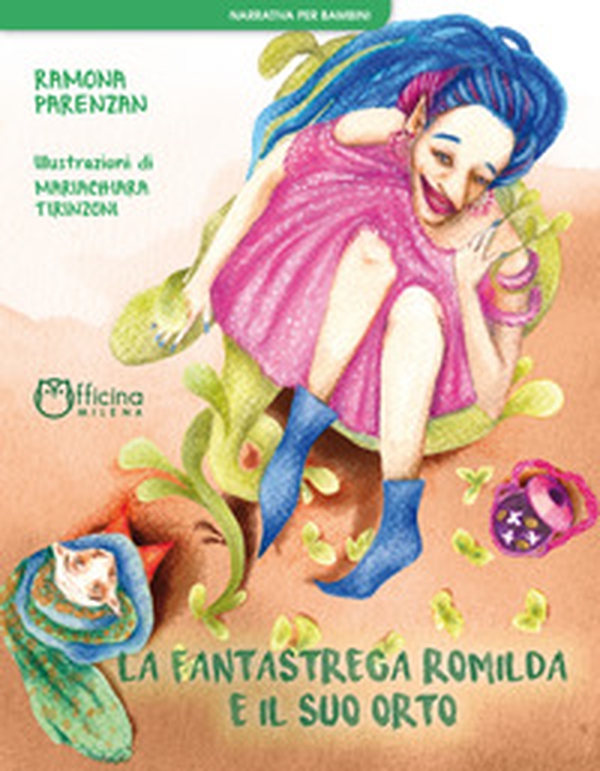 La fantastrega Romilda e il suo orto - Librerie.coop La fantastrega Romilda e il suo orto - Librerie.coop