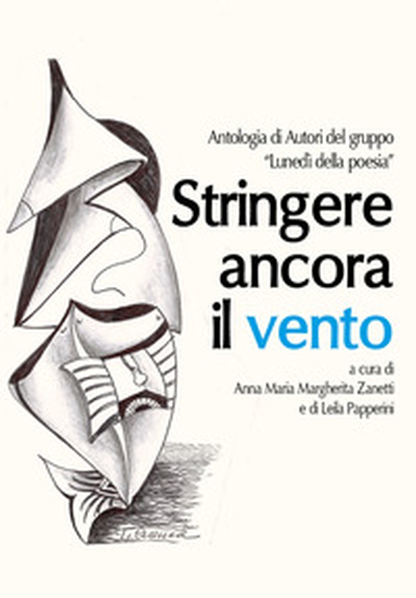 Stringere ancora il vento - Librerie.coop Stringere ancora il vento - Librerie.coop
