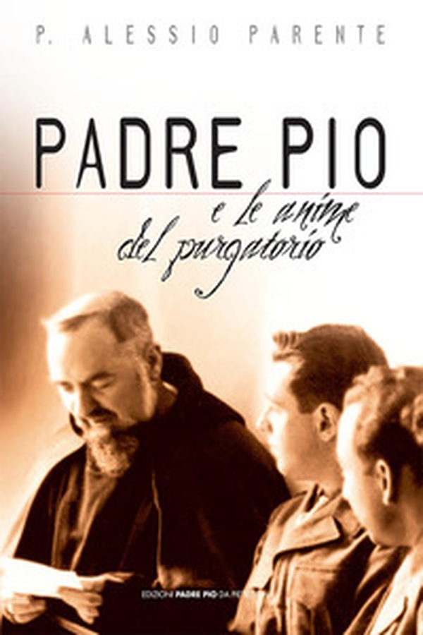 Padre Pio e le anime del purgatorio - Librerie.coop Padre Pio e le anime del purgatorio - Librerie.coop