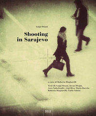Shooting in Sarajevo - Librerie.coop